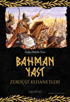 Bahman Yast Zerdüşt Kehanetleri