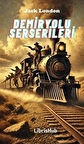 Demiryolu Serserileri / Jack London