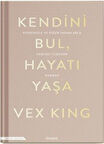 Kendini Bul Hayatı Yaşa / Vex King