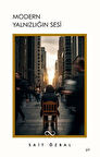 Modern Yalnızlığın Sesi / Sait Özbal