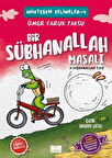Bir Sübhanallah Masalı / Ömer Faruk Paksu