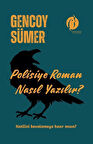 Polisiye Roman Nasıl Yazılır? / Gencoy Sümer