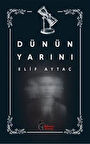 Dünün Yarını / Elif Aytaç