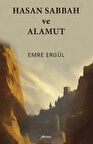 Hasan Sabbah ve Alamut / Emre Ergül