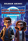 Dijital Özgürlüğün Koruyucuları Famesphere / Selman Akıncı