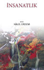 İnsanatlık / Halil Erdem