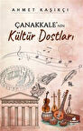 Çanakkale'nin Kültür Dostları / Ahmet Kaşıkçı