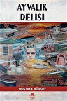 Ayvalık Delisi / Mustafa Mürsoy