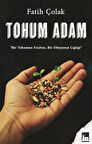 Tohum Adam & Bir Tohumun Fısıltısı, Bir Dünyanın Çığlığı / Fatih Çolak