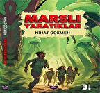 Marslı Yaratıklar / Nihat Gökmen