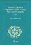 Ahmed el-Gerevî ve Haşiyetu Sa'Dillah es-Sağîr Adlı Eserinin Metodu / Dr. Mahmut Tekin