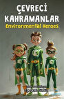 Çevreci Kahramanlar / Ege Şenel Gündüz