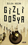 Gizli Dosya / Özlem Koçak