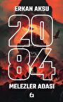 2084 Melezler Adası / Erkan Aksu