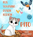 Kuş Yuvasına Düşen Kedicik Pito / Melek Dünmez