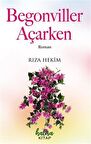 Begonviller Açarken / Rıza Hekim