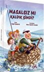 Masalsız Mı Kaldık Şimdi? / Özgül Kömürcü
