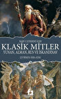 Klasik Mitler & Yunan, Alman, Rus ve İskandinav / Mary Catherine Judd