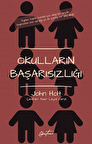Okulların Başarısızlığı / John Holt