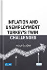 Inflation and Unemployment: Turkey's Twin Challenges
