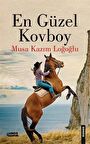 En Güzel Kovboy / Musa Kazım Loğoğlu