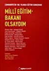 Milli Eğitim Bakanı Olsaydım