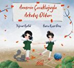 Annemin Çocukluğuyla Arkadaş Oldum