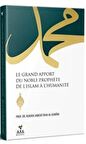 Le Grand Apport Du Noble Prophete De L'ıslam A L'humanite / Prof. Dr. Ruqaia Taha Jaber Alalvani