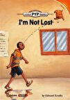 I'm Not Lost (PYP Readers.2)