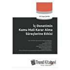 İç Denetimin Kamu Mali Karar Alma Süreçlerine Etkisi