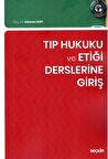 Tıp Hukuku ve Etiği Derslerine Giriş