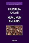 Hukukta Anlatı - Hukukun Anlatısı