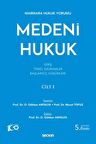 Marmara Hukuk Yorumu Medeni Hukuk Cilt: I (Giriş - Temel Kavramlar - Başlangıç Hükümleri)