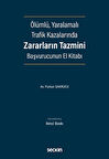 Ölümlü, Yaralamalı Trafik Kazalarında Zararların Tazmini