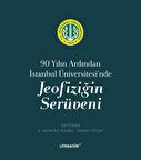 90 Yılın Ardından İstanbul Üniversitesi'nde Jeofiziğin Serüveni