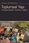 Toplumsal Yapı & Türkiye'de Eşitsizlik, Tahakküm, Değişim