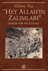 Hey Allah'ın Zalımları & Dersim 1938 Anlatıları / Cemal Taş