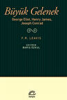 Büyük Gelenek George Eliot, Henry James, Joseph Conrad / F.R. Leavis