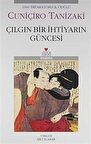 Çılgın Bir İhtiyarın Güncesi / Cuniçiro Tanizaki