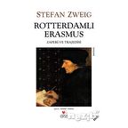 Roterdamlı Erasmus ( Zaferi ve Trajedisi)