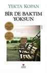 Bir de Baktım Yoksun (Eski Kapak) / Yekta Kopan