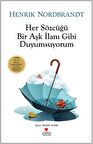 Her Sözcüğü Bir Aşk İlanı Gibi Duyumsuyorum