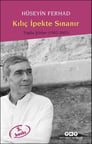 Kılıç İpekte Sınanır Toplu Şiirler 1982 - 2000