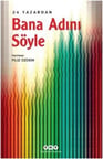Bana Adını Söyle – 24 Yazardan
