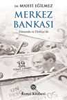 Merkez Bankası & Dünyada ve Türkiye'de / Mahfi Eğilmez