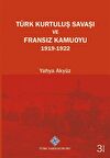 Türk Kurtuluş Savaşı ve Fransız Kamuoyu / Prof. Dr. Yahya Akyüz