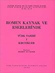Romen Kaynak ve Eserlerinde Türk Tarihi-1 Kronikler / Mehmet Ali Ekrem