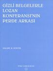 Gizli Belgelerle Lozan Konferansı’nın Perde Arkası