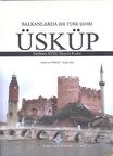 Balkanlarda Bir Türk Şehri - Üsküp