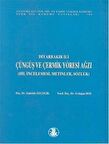 Diyarbakır İli Çüngüş ve Çermik Yöresi Ağzı Dil İncelemesi, Metinler, Sözlük / Sadettin Özçelik